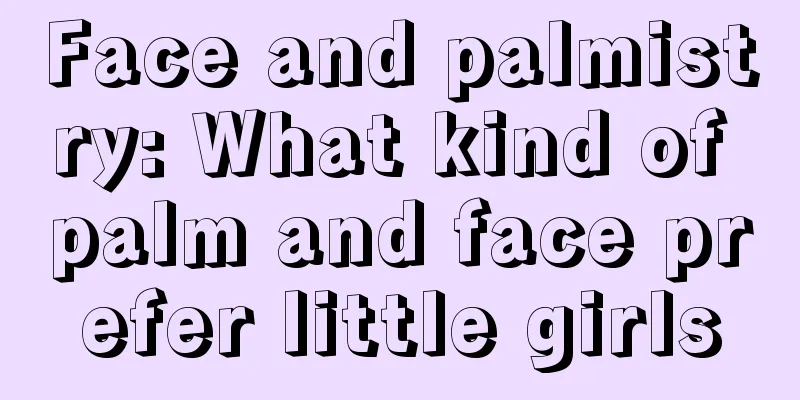 Face and palmistry: What kind of palm and face prefer little girls