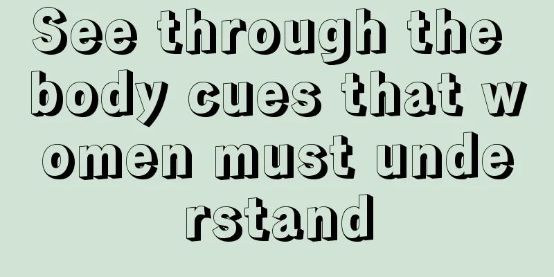 See through the body cues that women must understand