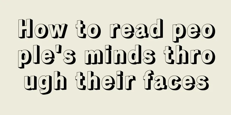 How to read people's minds through their faces