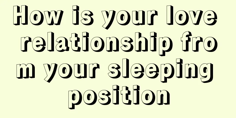 How is your love relationship from your sleeping position