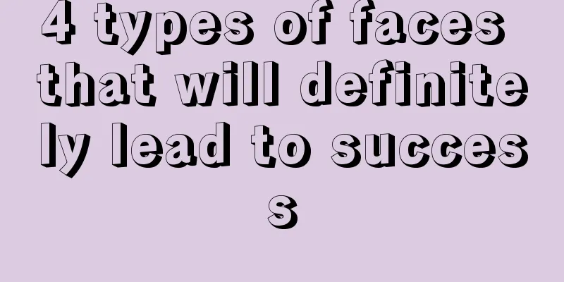 4 types of faces that will definitely lead to success