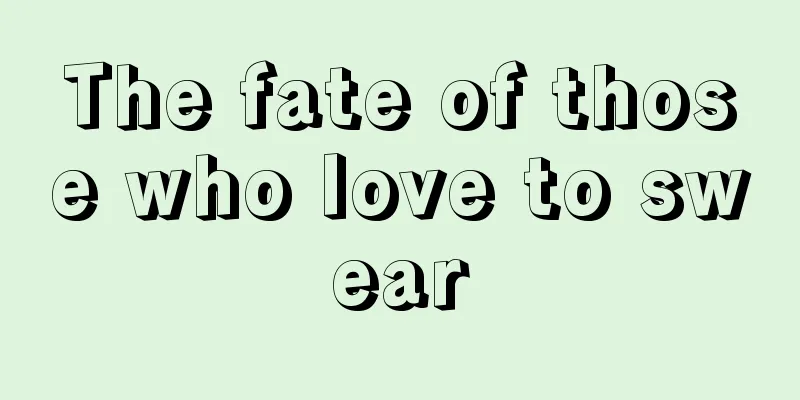 The fate of those who love to swear