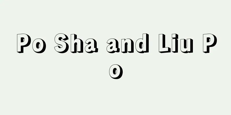 Po Sha and Liu Po