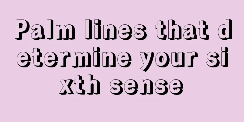 Palm lines that determine your sixth sense