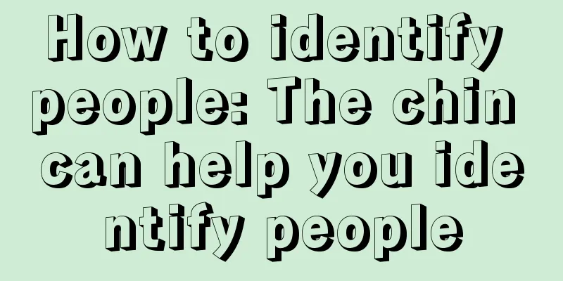 How to identify people: The chin can help you identify people