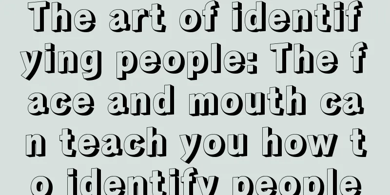 The art of identifying people: The face and mouth can teach you how to identify people