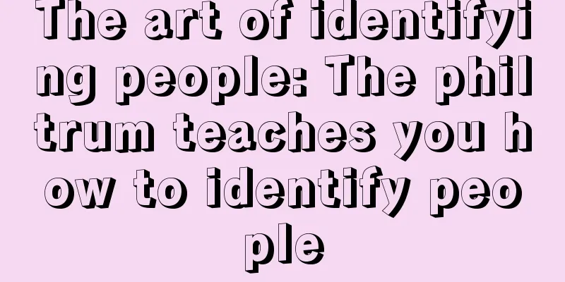 The art of identifying people: The philtrum teaches you how to identify people