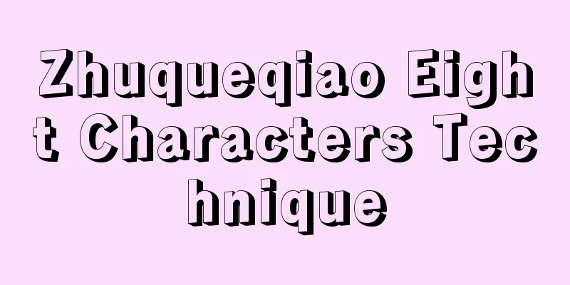 Zhuqueqiao Eight Characters Technique