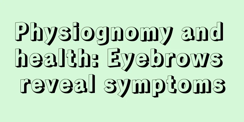 Physiognomy and health: Eyebrows reveal symptoms