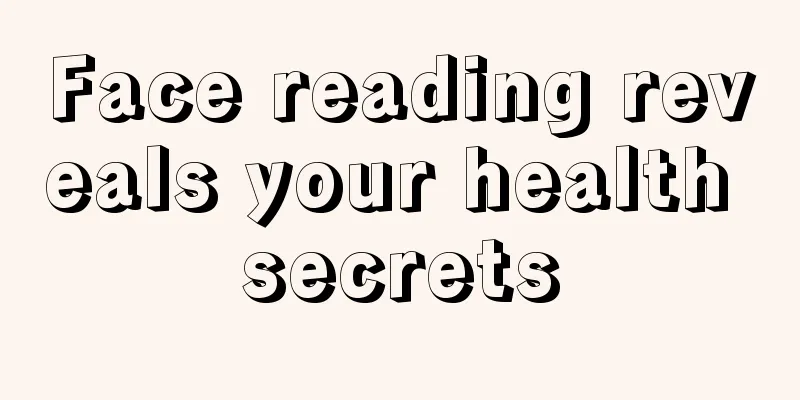 Face reading reveals your health secrets