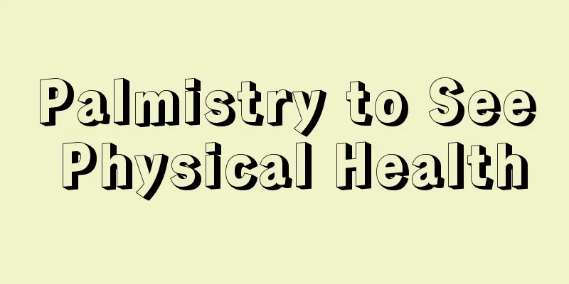 Palmistry to See Physical Health