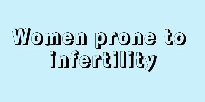 Women prone to infertility