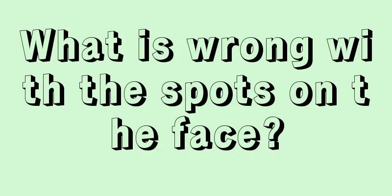 What is wrong with the spots on the face?