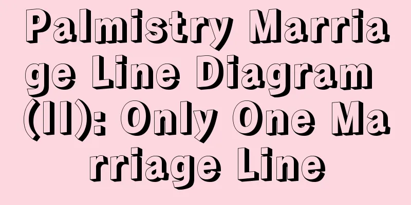 Palmistry Marriage Line Diagram (II): Only One Marriage Line