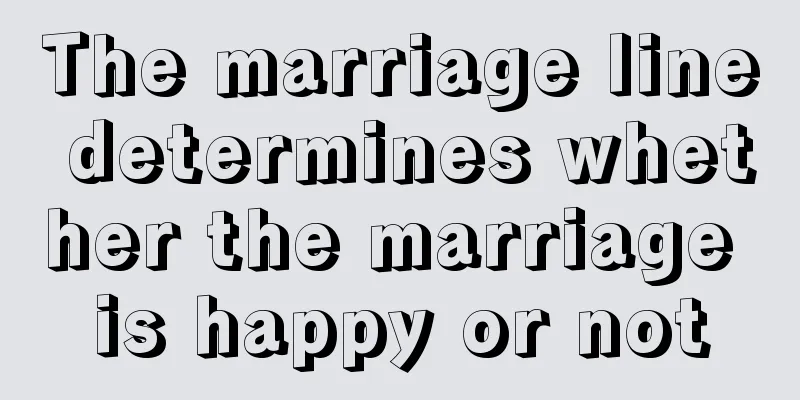 The marriage line determines whether the marriage is happy or not