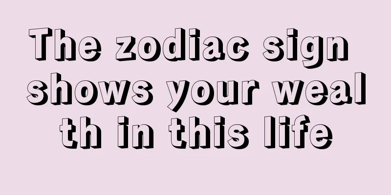 The zodiac sign shows your wealth in this life