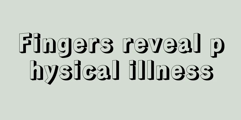 Fingers reveal physical illness