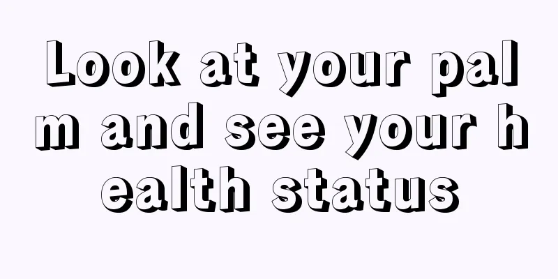 Look at your palm and see your health status