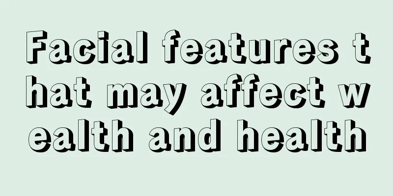 Facial features that may affect wealth and health