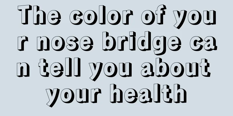 The color of your nose bridge can tell you about your health