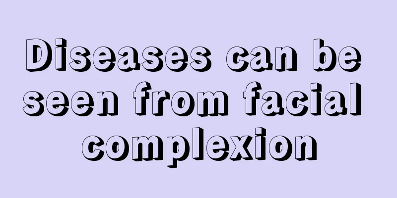 Diseases can be seen from facial complexion