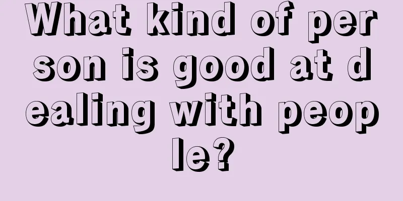 What kind of person is good at dealing with people?