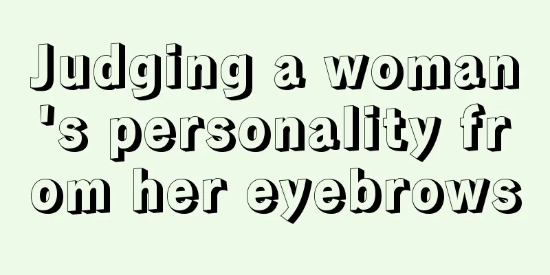 Judging a woman's personality from her eyebrows
