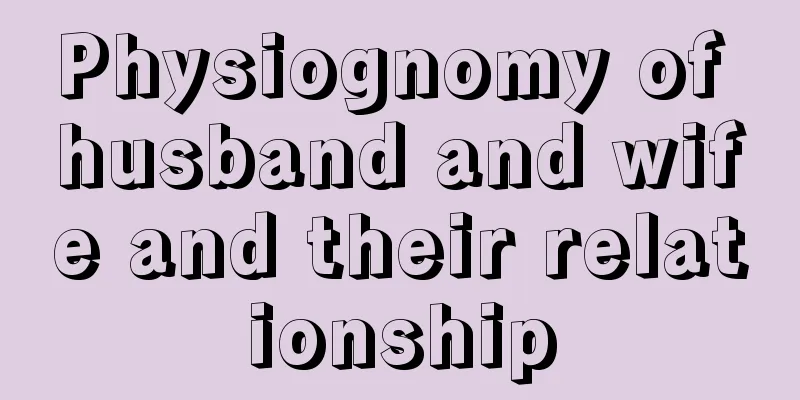 Physiognomy of husband and wife and their relationship