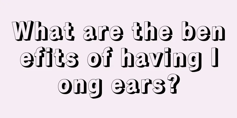 What are the benefits of having long ears?