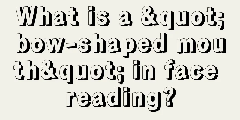 What is a "bow-shaped mouth" in face reading?