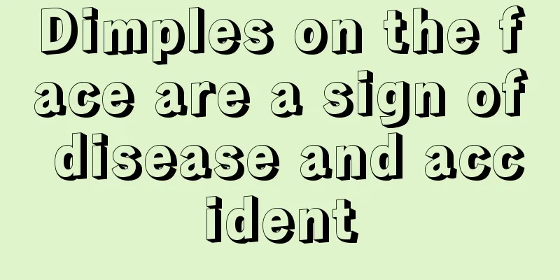 Dimples on the face are a sign of disease and accident