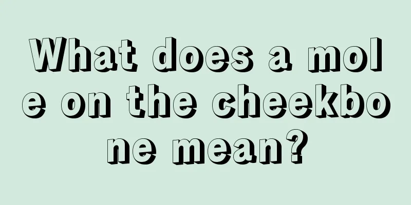 What does a mole on the cheekbone mean?