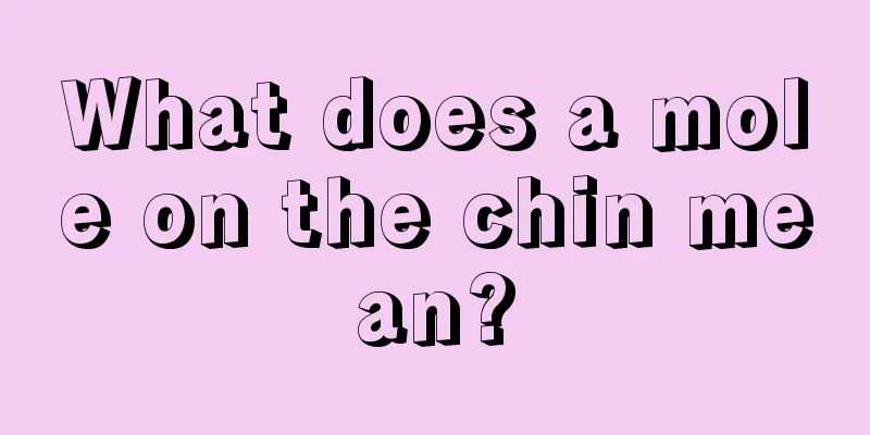 What does a mole on the chin mean?