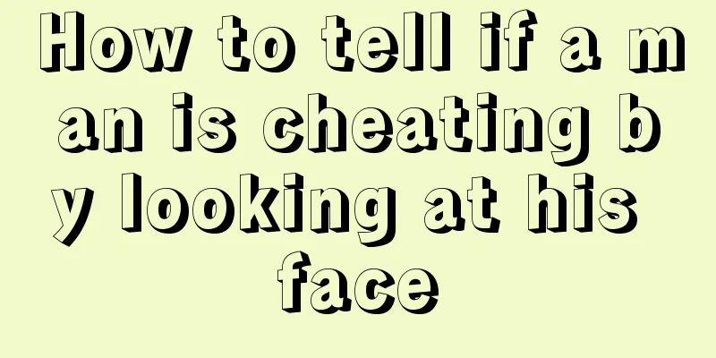 How to tell if a man is cheating by looking at his face