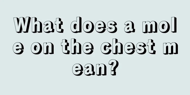 What does a mole on the chest mean?