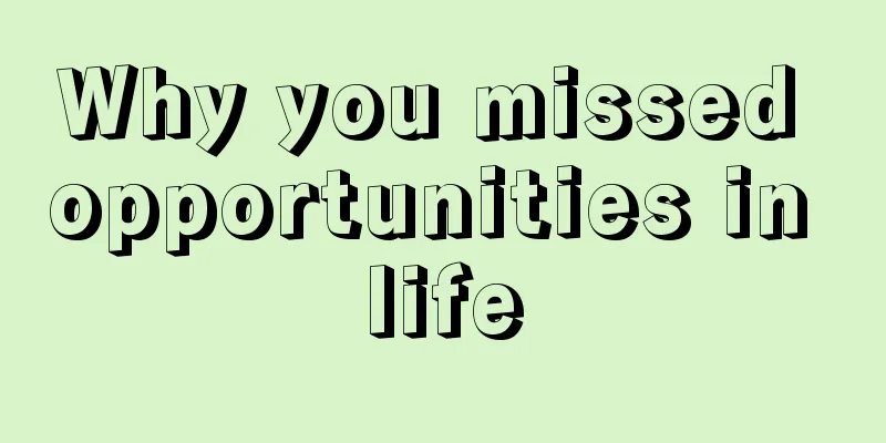 Why you missed opportunities in life