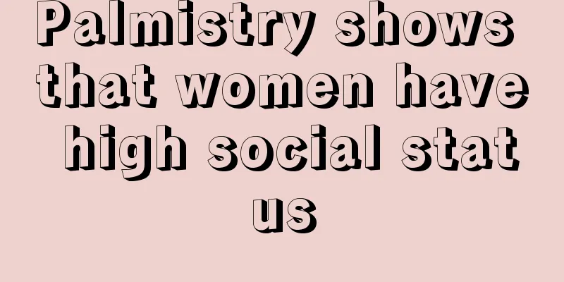 Palmistry shows that women have high social status