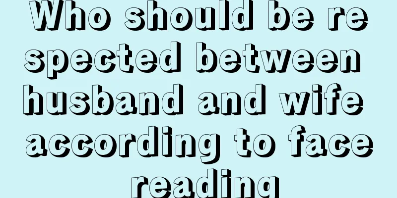 Who should be respected between husband and wife according to face reading