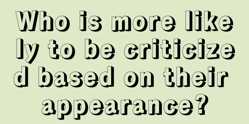 Who is more likely to be criticized based on their appearance?