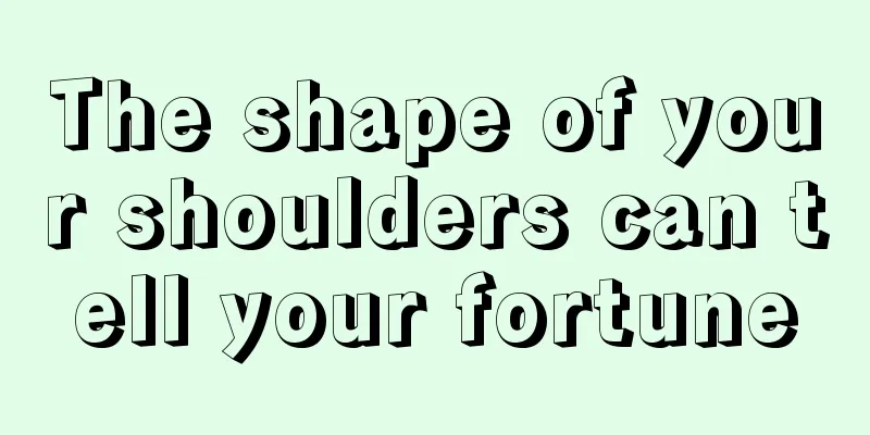 The shape of your shoulders can tell your fortune