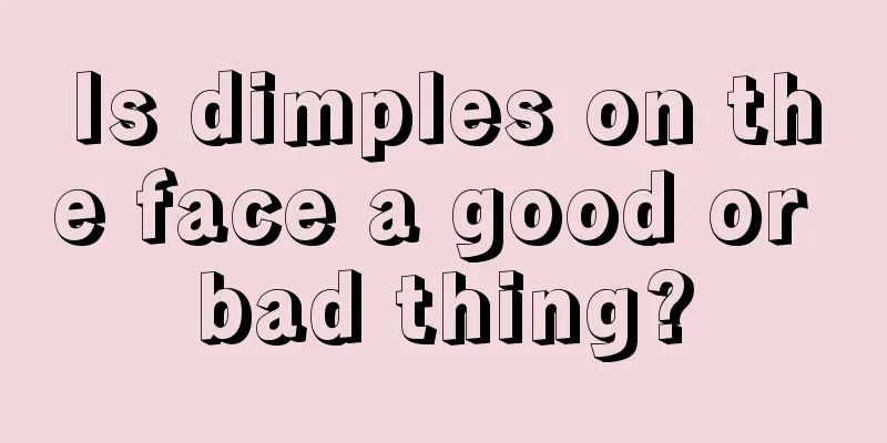 Is dimples on the face a good or bad thing?