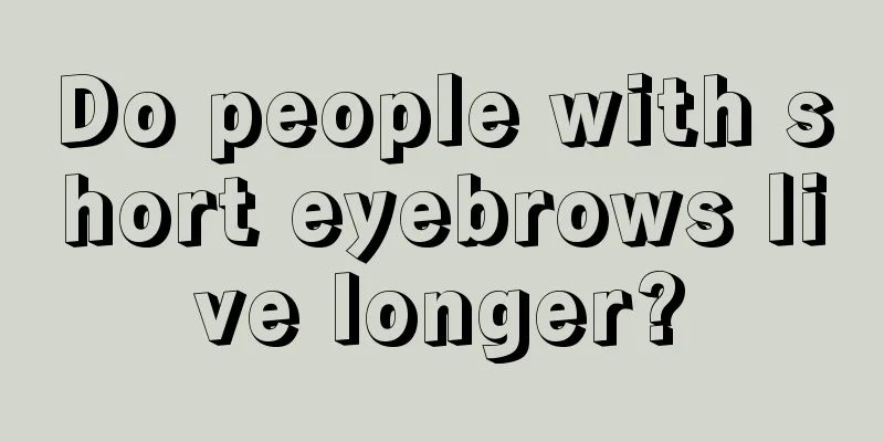 Do people with short eyebrows live longer?