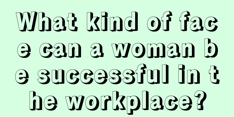What kind of face can a woman be successful in the workplace?