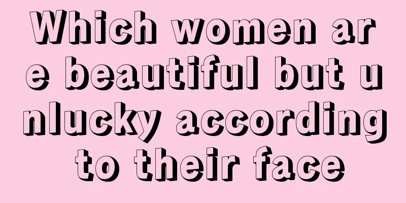 Which women are beautiful but unlucky according to their face