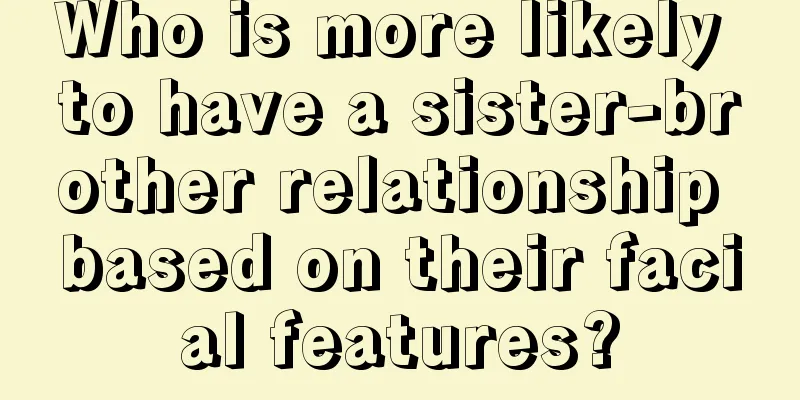 Who is more likely to have a sister-brother relationship based on their facial features?
