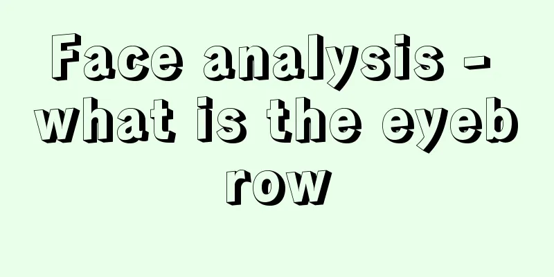 Face analysis - what is the eyebrow
