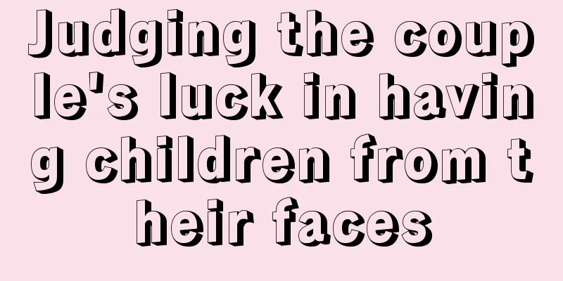 Judging the couple's luck in having children from their faces