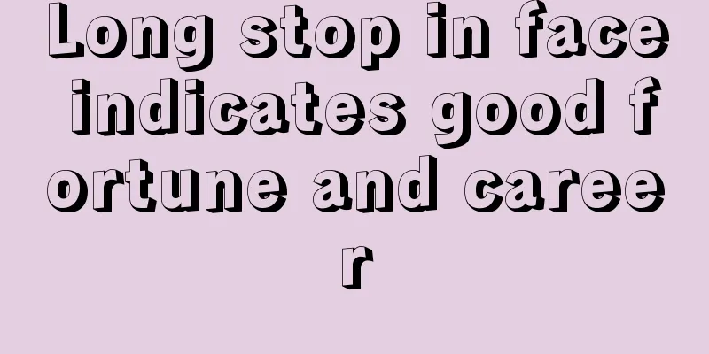 Long stop in face indicates good fortune and career