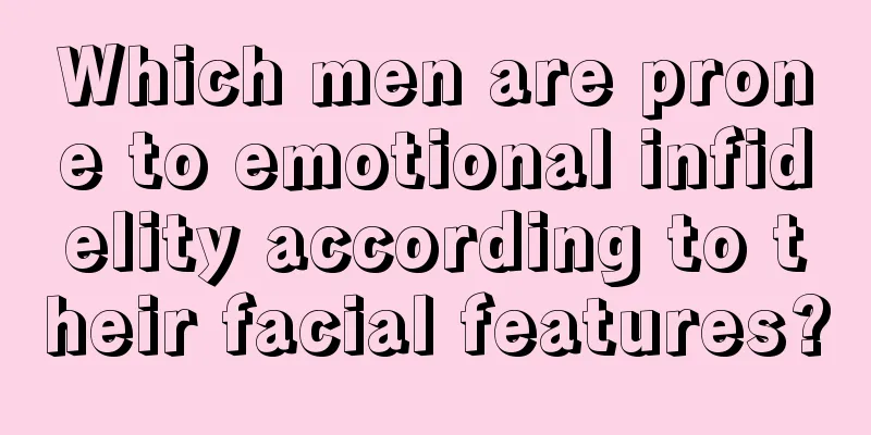 Which men are prone to emotional infidelity according to their facial features?