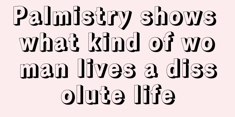 Palmistry shows what kind of woman lives a dissolute life